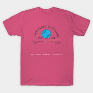 Systematic Catching 2023 T-Shirt